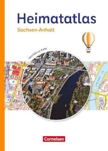 Buchcover und Innenansicht für das Buch: Heimatatlas für die Grundschule - Vom Bild zur Karte - Sachsen-Anhalt