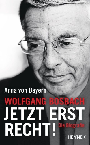 Buchcover und Innenansicht für das Buch: Wolfgang Bosbach: Jetzt erst recht!