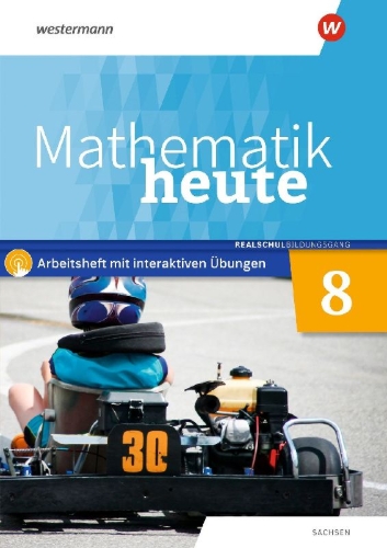 Buchcover und Innenansicht für das Buch: Mathematik heute 8. Arbeitsheft mit interaktiven Übungen. Realschulbildungsgang. Für Sachsen