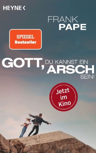Buchcover und Innenansicht für das Buch: Gott, du kannst ein Arsch sein