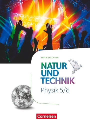 Buchcover und Innenansicht für das Buch: Natur und Technik - Physik Neubearbeitung - Schulbuch. Niedersachsen 2022 - 5./6. Schuljahr