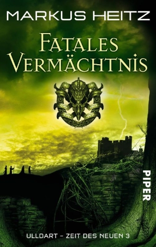 Buchcover und Innenansicht für das Buch: Ulldart - Zeit des Neuen 03. Fatales Vermächtnis