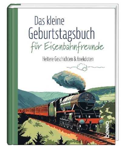 Buchcover und Innenansicht für das Buch: Das kleine Geburtstagsbuch für Eisenbahnfreunde