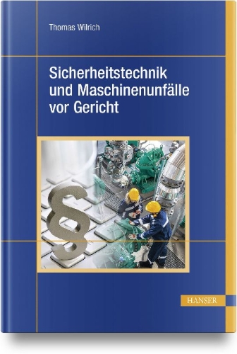 Buchcover und Innenansicht für das Buch: Sicherheitstechnik und Maschinenunfälle vor Gericht