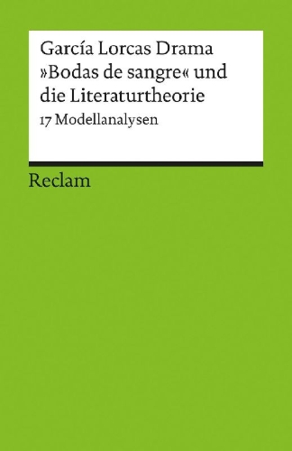 Buchcover und Innenansicht für das Buch: García Lorcas Drama »Bodas de sangre« und die Literaturtheorie