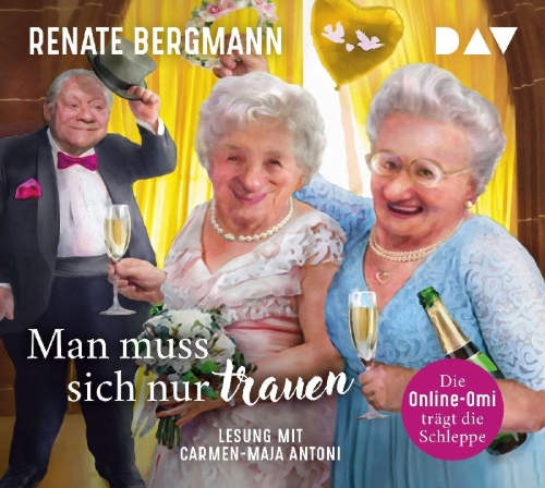 Buchcover und Innenansicht für das Buch: Man muss sich nur trauen. Die Online-Omi trägt die Schleppe