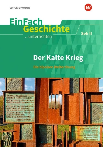 Buchcover und Innenansicht für das Buch: Der Kalte Krieg. EinFach Geschichte ...unterrichten