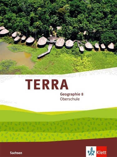 Buchcover und Innenansicht für das Buch: TERRA Geographie 8. Schülerbuch Klasse 8. Ausgabe Sachsen Oberschule
