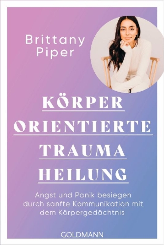 Buchcover und Innenansicht für das Buch: BODY-FIRST HEALING: Get Unstuck and Recover From Trauma Through Somatic Experiencing