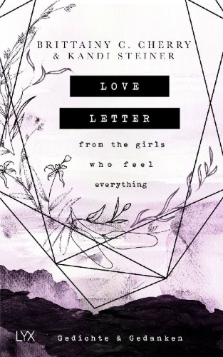 Buchcover und Innenansicht für das Buch: Love Letter From the Girls Who Feel Everything - Gedichte & Gedanken
