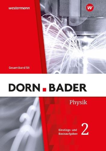 Buchcover und Innenansicht für das Buch: Dorn / Bader Physik SII. Einstiegs- und Basisaufgaben zum Üben Teil 2. Allgemeine Ausgabe