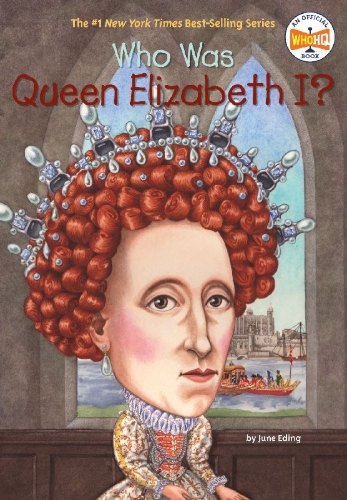 Buchcover und Innenansicht für das Buch: Who Was Queen Elizabeth I?