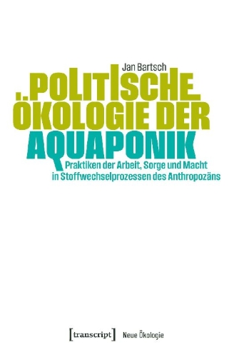 Buchcover und Innenansicht für das Buch: Politische Ökologie der Aquaponik