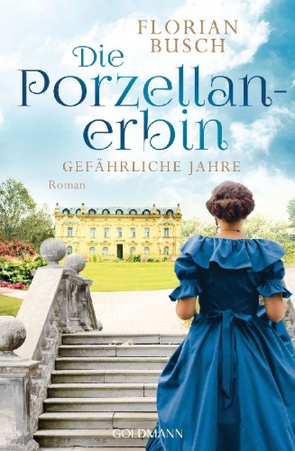 Buchcover und Innenansicht für das Buch: Die Porzellan-Erbin - Gefährliche Jahre