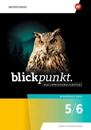 Buchcover und Innenansicht für das Buch: Blickpunkt Naturwissenschaften 5 / 6. Arbeitsbuch Basis. Für Nordrhein-Westfalen