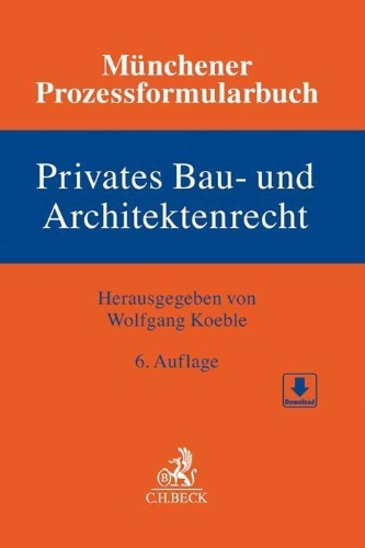 Buchcover und Innenansicht für das Buch: Münchener Prozessformularbuch Bd. 2: Privates Bau- und Architektenrecht