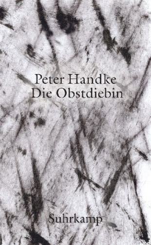 Buchcover und Innenansicht für das Buch: Die Obstdiebin oder Einfache Fahrt ins Landesinnere