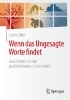 Buchcover und Innenansicht für das Buch: Wenn das Ungesagte Worte findet
