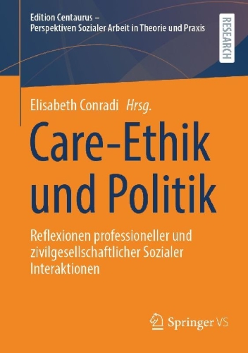 Buchcover und Innenansicht für das Buch: Care-Ethik und Politik