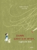 Buchcover und Innenansicht für das Buch: Dann gehe ich jetzt, sagte die Zeit