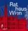 Buchcover und Innenansicht für das Buch: Rathaus Wien