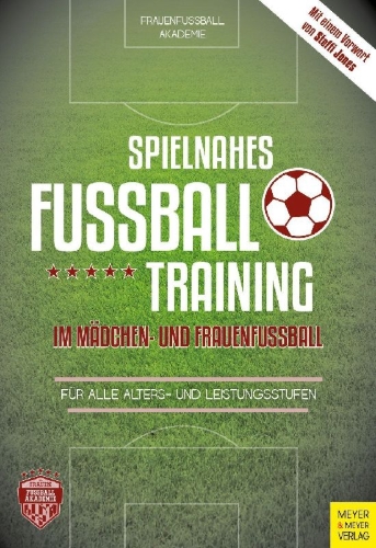 Buchcover und Innenansicht für das Buch: Spielnahes Fußballtraining im Mädchen- und Frauenfußball