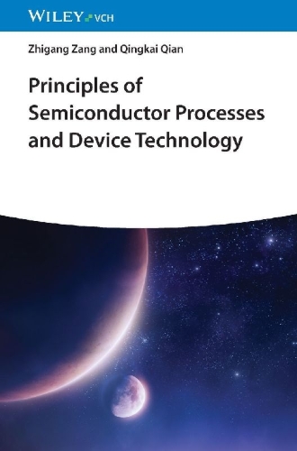Buchcover und Innenansicht für das Buch: Principles of Semiconductor Processes and Device Technology