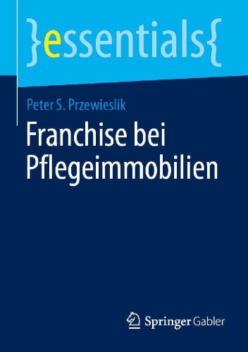 Buchcover und Innenansicht für das Buch: Franchise bei Pflegeimmobilien