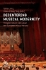 Buchcover und Innenansicht für das Buch: Decentering Musical Modernity