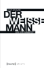 Buchcover und Innenansicht für das Buch: Der weiße Mann