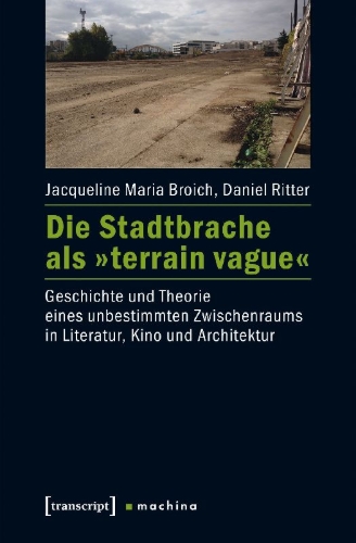 Buchcover und Innenansicht für das Buch: Die Stadtbrache als 'terrain vague'