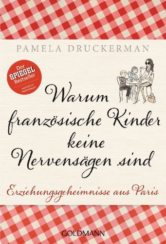 Buchcover und Innenansicht für das Buch: Bringing Up Bébé / French Children Don't Throw Food
