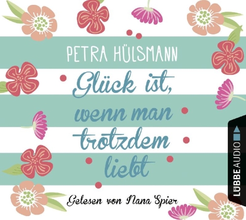 Buchcover und Innenansicht für das Buch: Glück ist, wenn man trotzdem liebt