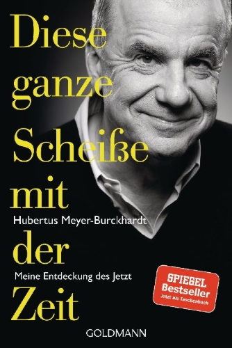 Buchcover und Innenansicht für das Buch: Diese ganze Scheiße mit der Zeit