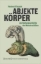 Buchcover und Innenansicht für das Buch: Abjekte Körper