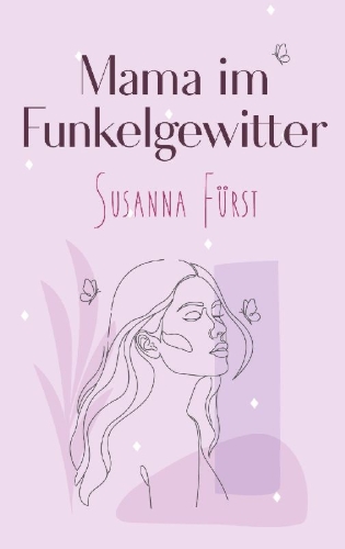 Buchcover und Innenansicht für das Buch: Mama im Funkelgewitter