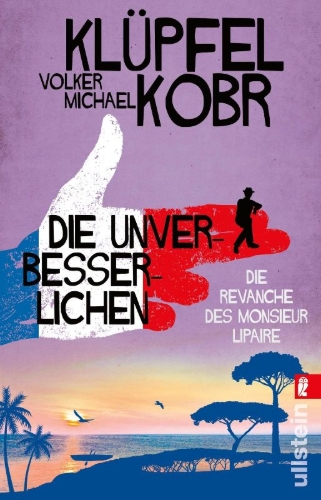 Buchcover und Innenansicht für das Buch: Die Unverbesserlichen - Die Revanche des Monsieur Lipaire