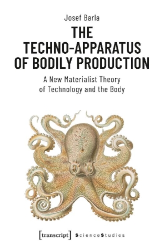 Buchcover und Innenansicht für das Buch: The Techno-Apparatus of Bodily Production
