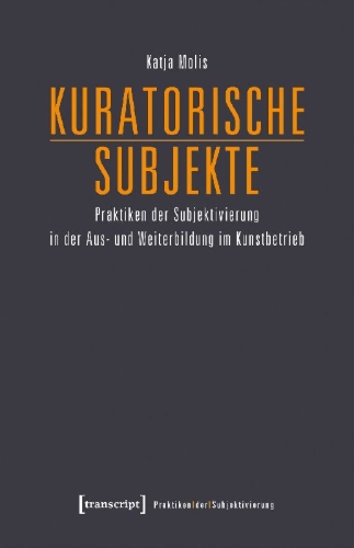 Buchcover und Innenansicht für das Buch: Kuratorische Subjekte