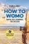 Buchcover und Innenansicht für das Buch: HOW TO WOMO