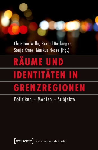 Buchcover und Innenansicht für das Buch: Räume und Identitäten in Grenzregionen