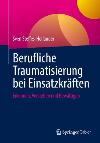 Buchcover und Innenansicht für das Buch: Berufliche Traumatisierung bei Einsatzkräften