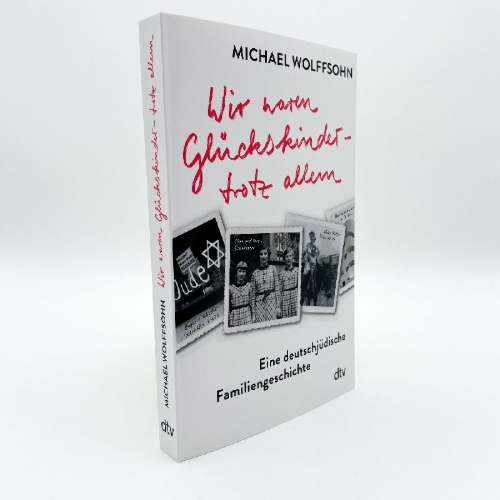 Buchcover und Innenansicht für das Buch: Wir waren Glückskinder - trotz allem. Eine deutschjüdische Familiengeschichte