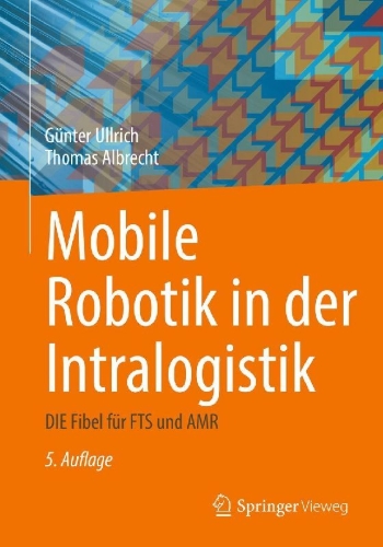 Buchcover und Innenansicht für das Buch: Mobile Robotik in der Intralogistik
