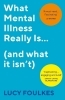 Buchcover und Innenansicht für das Buch: What Mental Illness Really Is... (and what it isn't)
