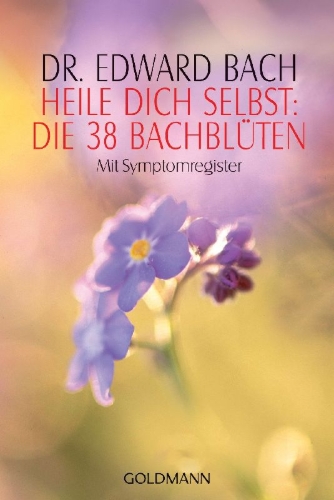 Buchcover und Innenansicht für das Buch: Heile Dich selbst: Die 38 Bachblüten