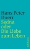 Buchcover und Innenansicht für das Buch: Sedna oder Die Liebe zum Leben