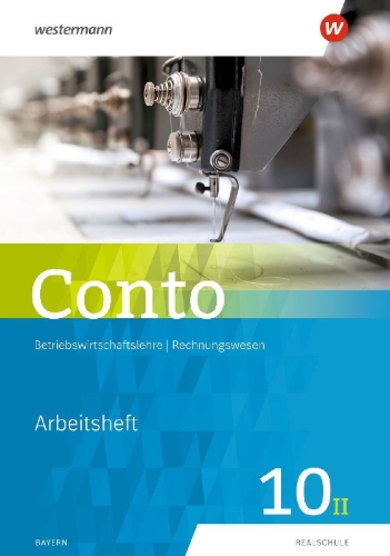 Buchcover und Innenansicht für das Buch: Conto 10II. Arbeitsheft. Für Realschulen in Bayern