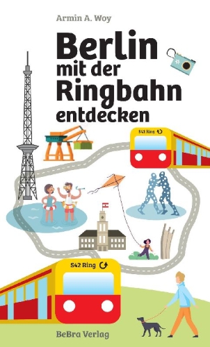 Buchcover und Innenansicht für das Buch: Berlin mit der Ringbahn entdecken