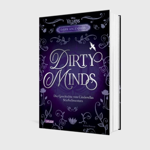 Buchcover und Innenansicht für das Buch: Disney Villains - Dark Ascension 1: DIRTY MINDS - Die Geschichte von Cinderellas Stiefschwestern